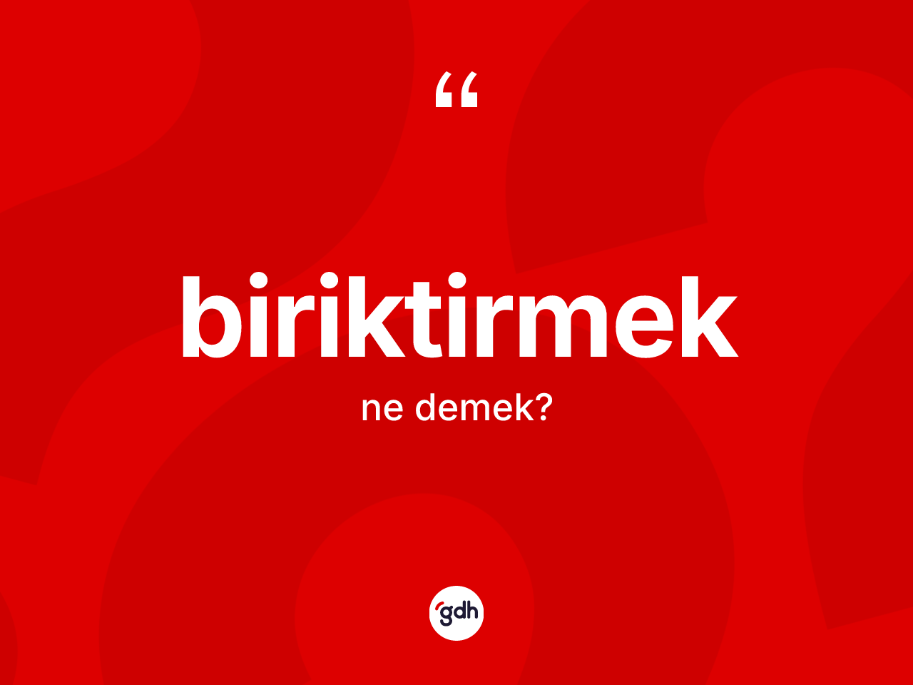 Biriktirmek nedir? Biriktirmeğin halk arasındaki kullanımı nasıldır?