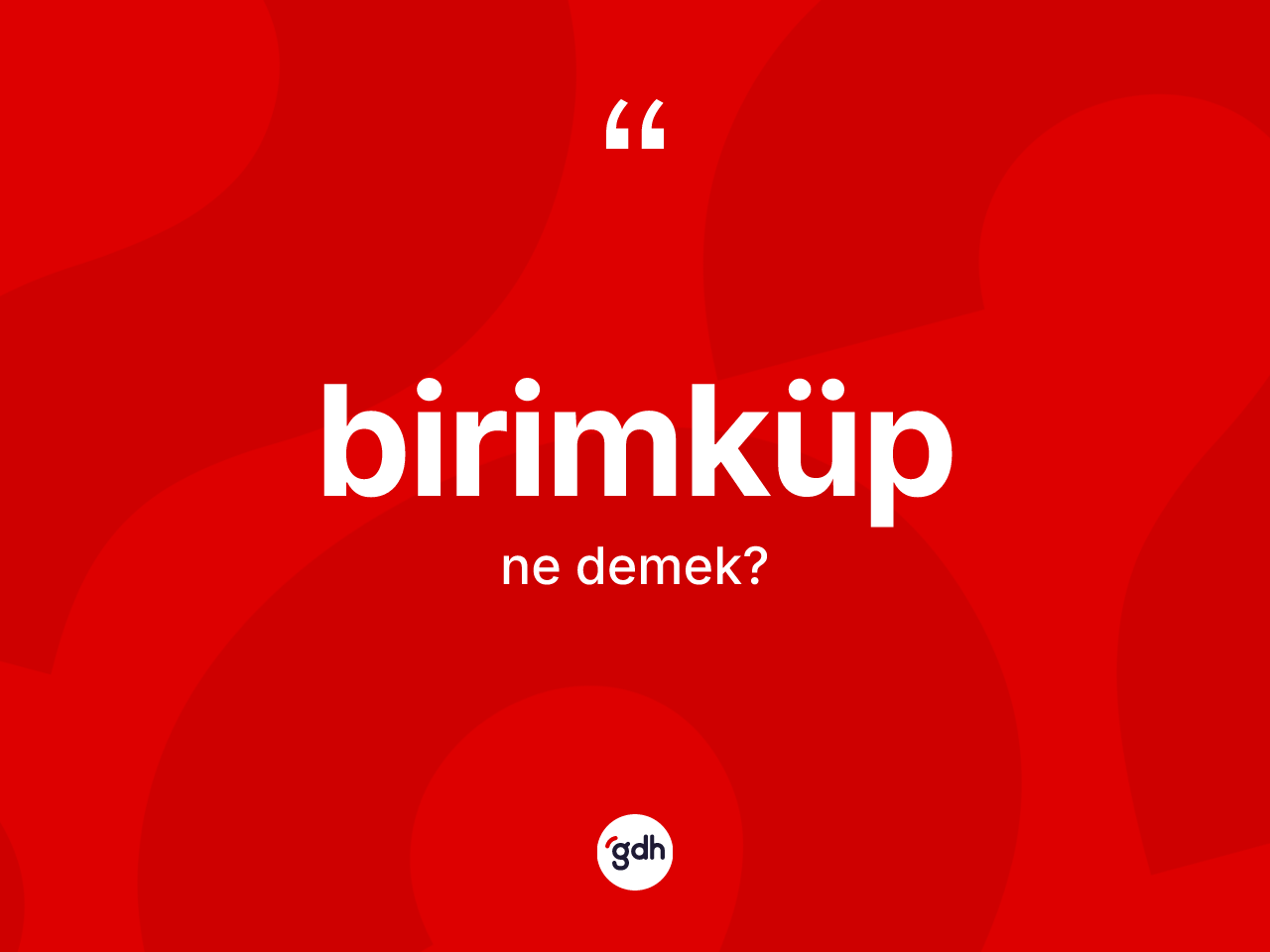 Birimküp kelimesinin tanımı nedir? Birimküp kelimesinin kaç farklı anlamı var?