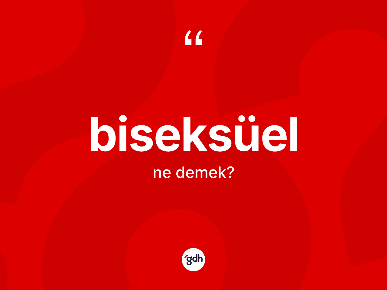 Biseksüel kelimesi nedir? Biseksüel kelimesinin TDK'ya göre açıklaması nedir?