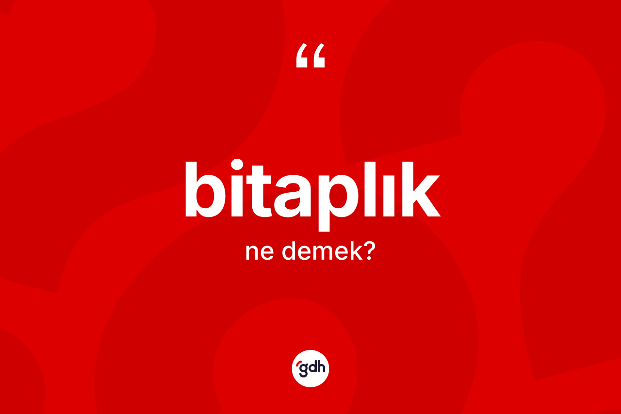 Bitaplık nedir? Bitaplığın halk arasındaki kullanımı nasıldır?