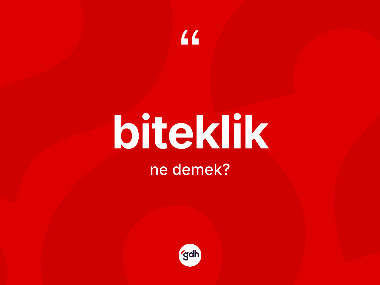 Biteklik kelimesi nedir? Bitekliğin TDK'ya göre anlamı nedir?