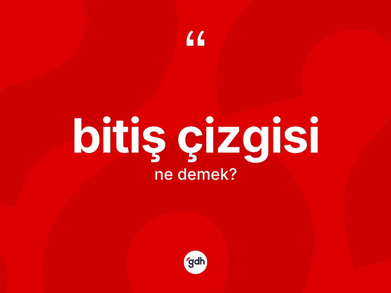 Bitiş çizgisi kelimesinin anlamı nedir? Bitiş çizgisi kelimesinin TDK'ya göre açıklaması nedir?