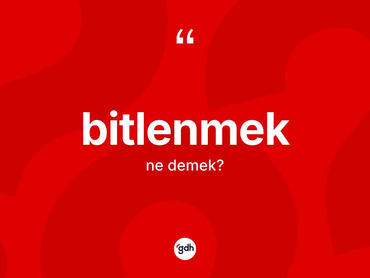 Bitlenmek kelimesinin anlamı nedir? Bitlenmeğin sözlükteki anlamı nedir?