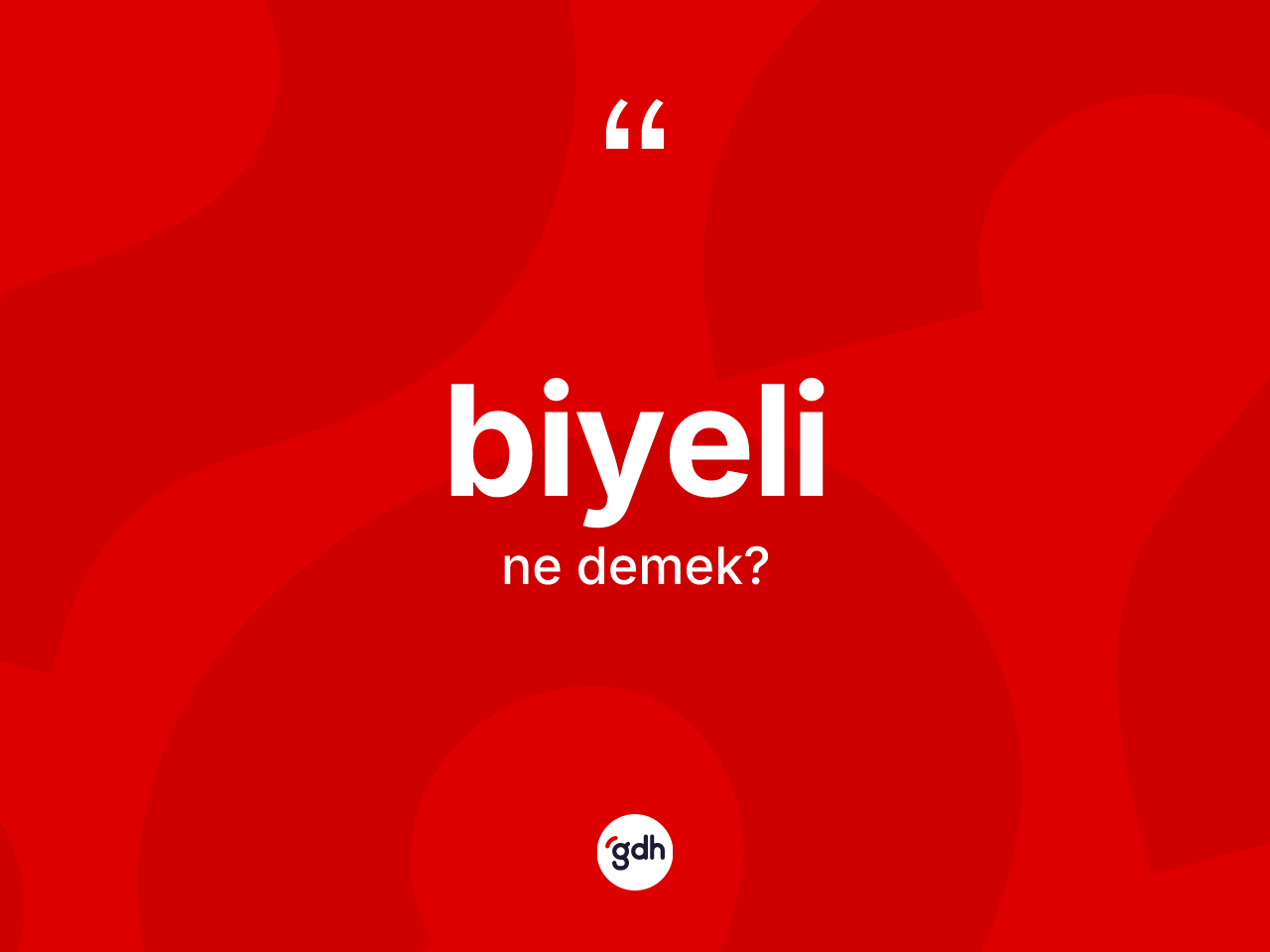 Biyeli kelimesinin sözlükteki tanımı nedir? Biyelinin sözlükteki anlamı nedir?