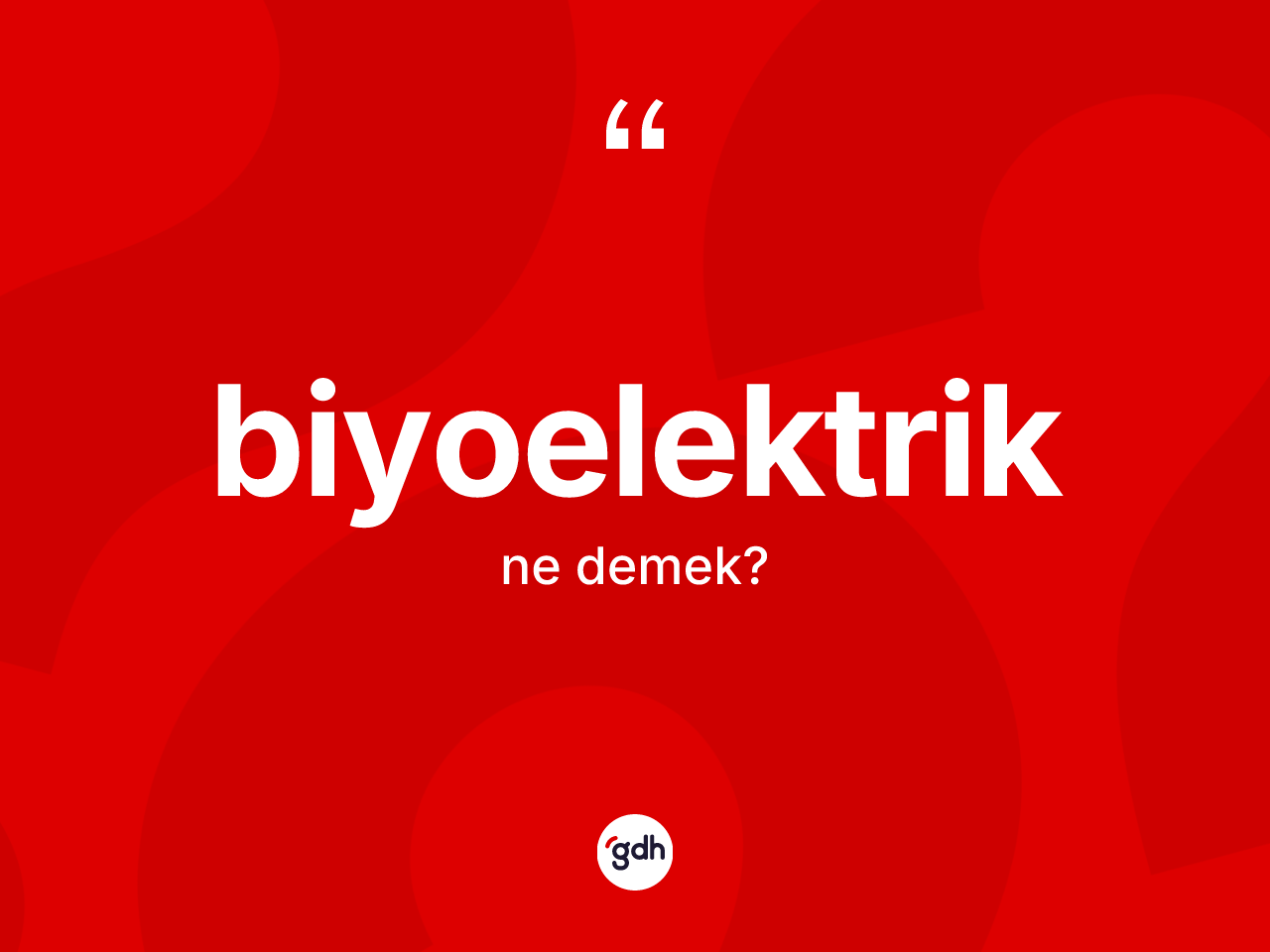 Biyoelektrik ne demek? Biyoelektriğin kısaca tanımı nedir?
