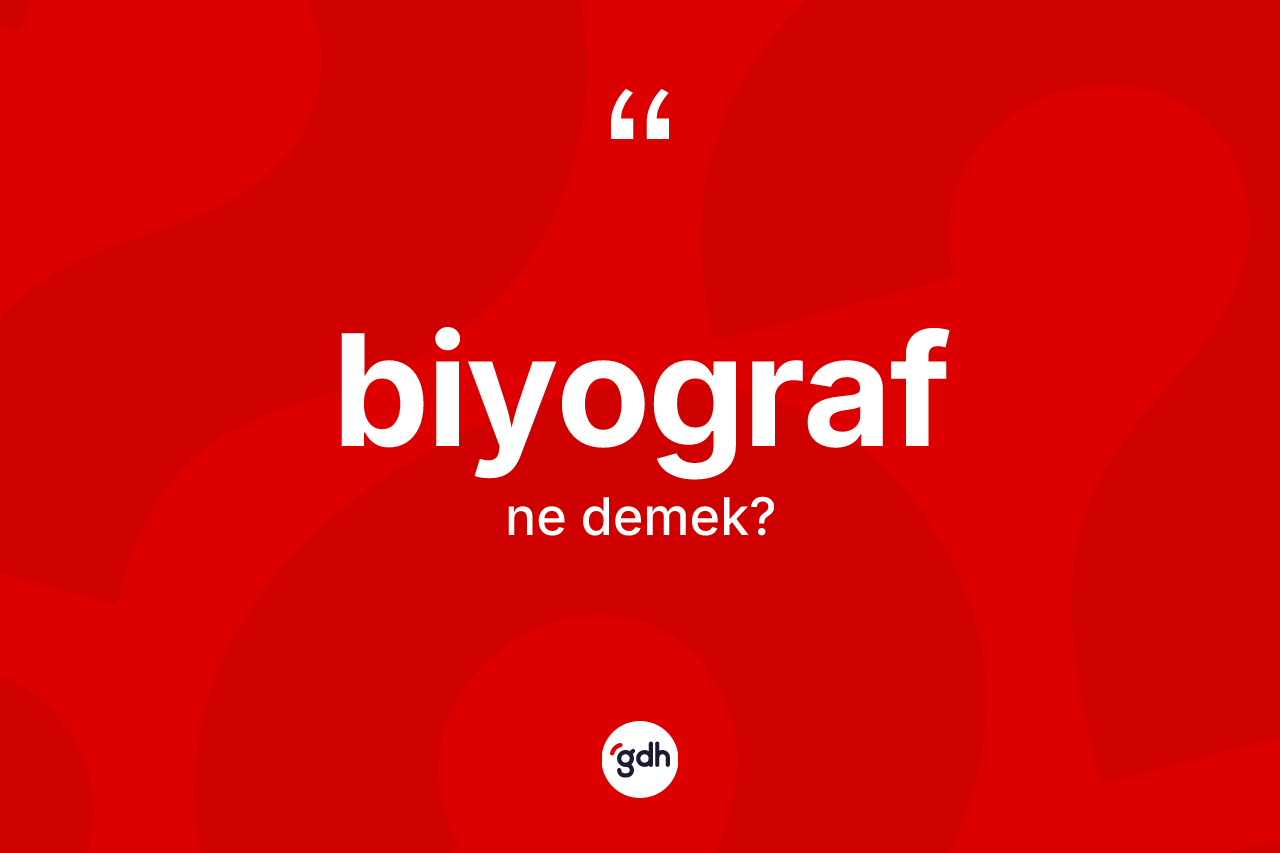 Biyograf ne anlama gelir? Biyografın TDK'ya göre anlamı nedir?