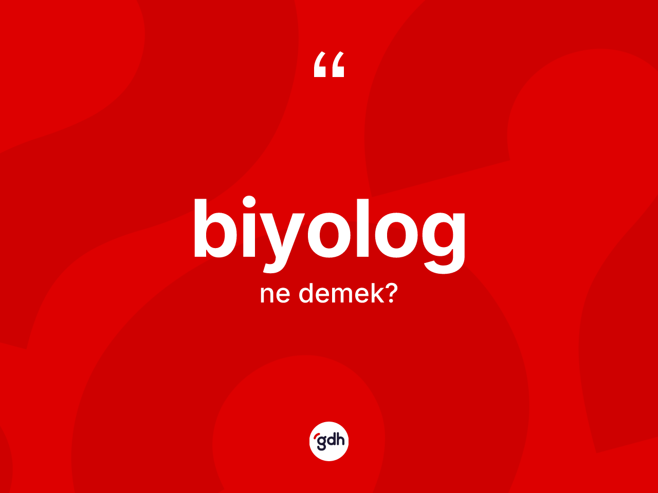 Biyolog kelimesi ne demek? Biyolog kelimesinin kaç farklı anlamı var?