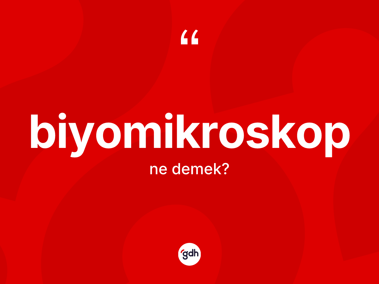 Biyomikroskop ne demek? Biyomikroskobun kısaca tanımı nedir?