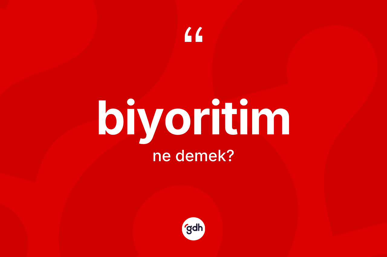 Biyoritim kelimesinin sözlükteki tanımı nedir?