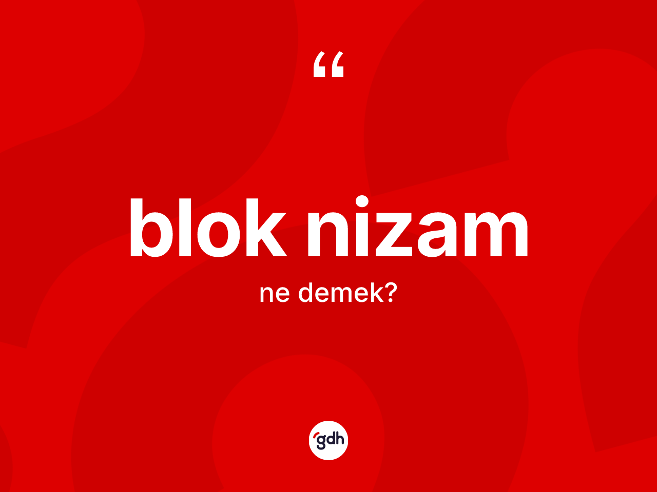 Blok nizam nedir? Blok nizamın kısaca tanımı nedir?