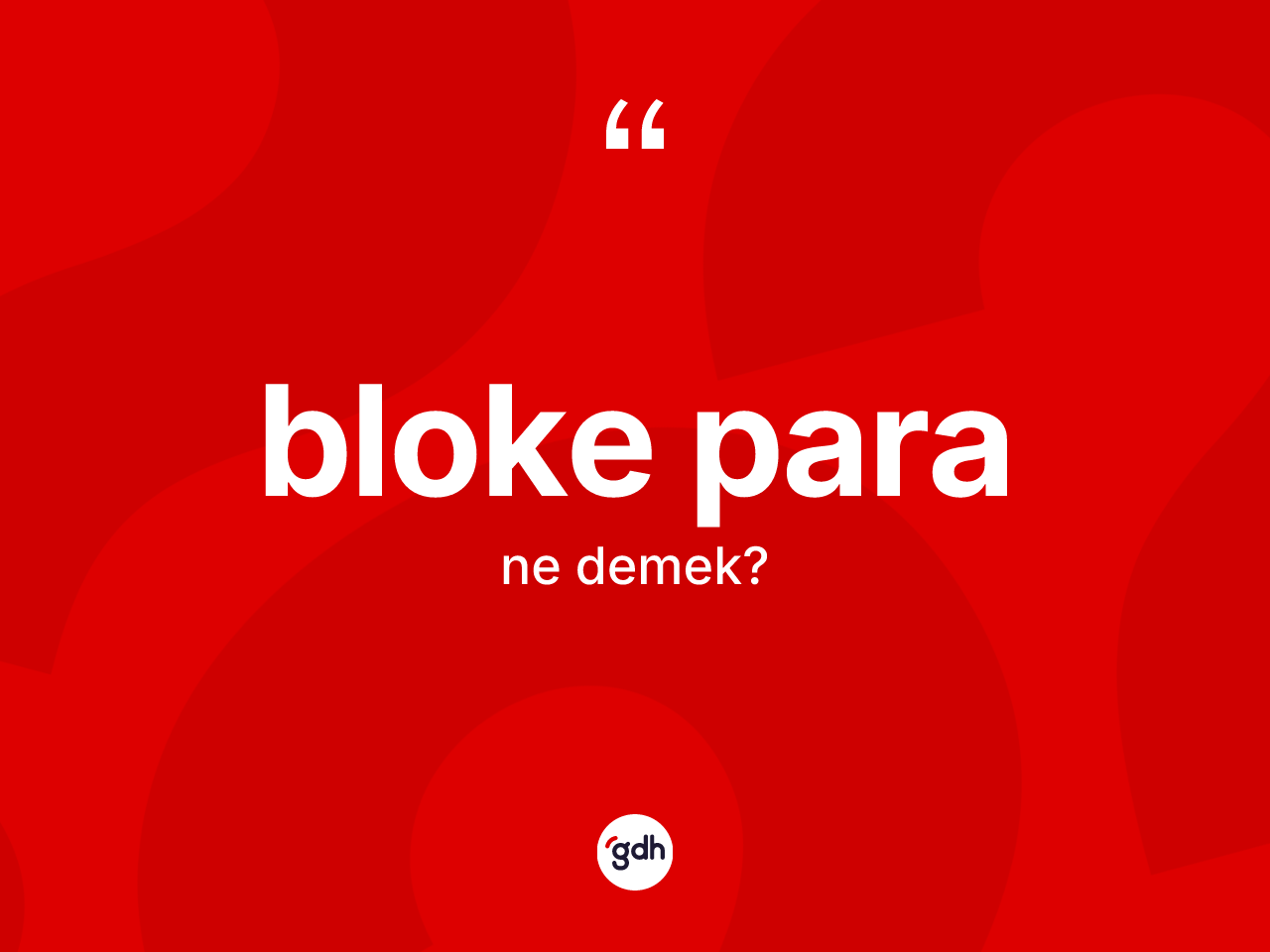 Bloke para kelimesinin sözlükteki tanımı nedir? Bloke paranın TDK'ya göre anlamı nedir?