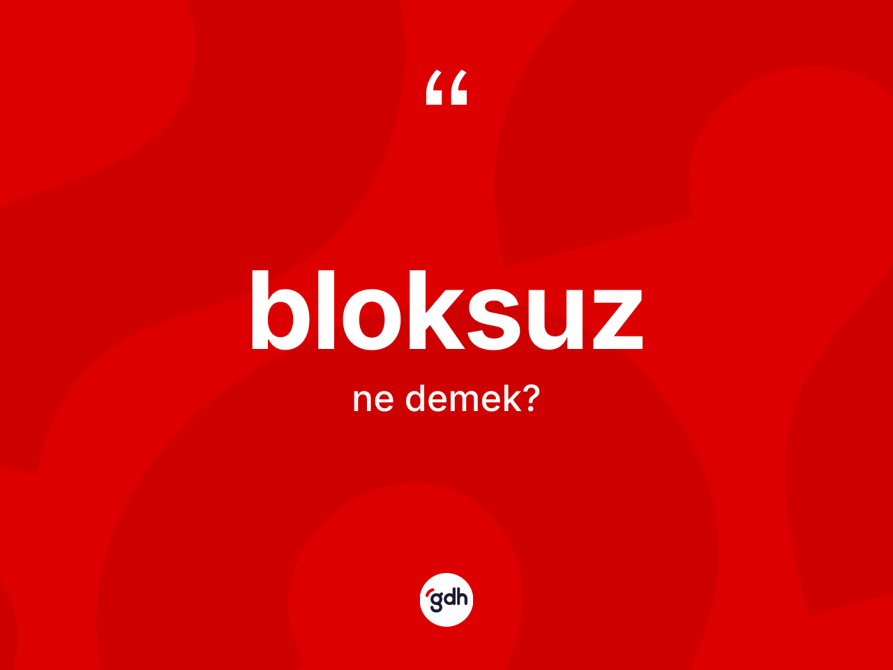 Bloksuz kelimesinin anlamı nedir? Bloksuzun kısaca tanımı nedir?