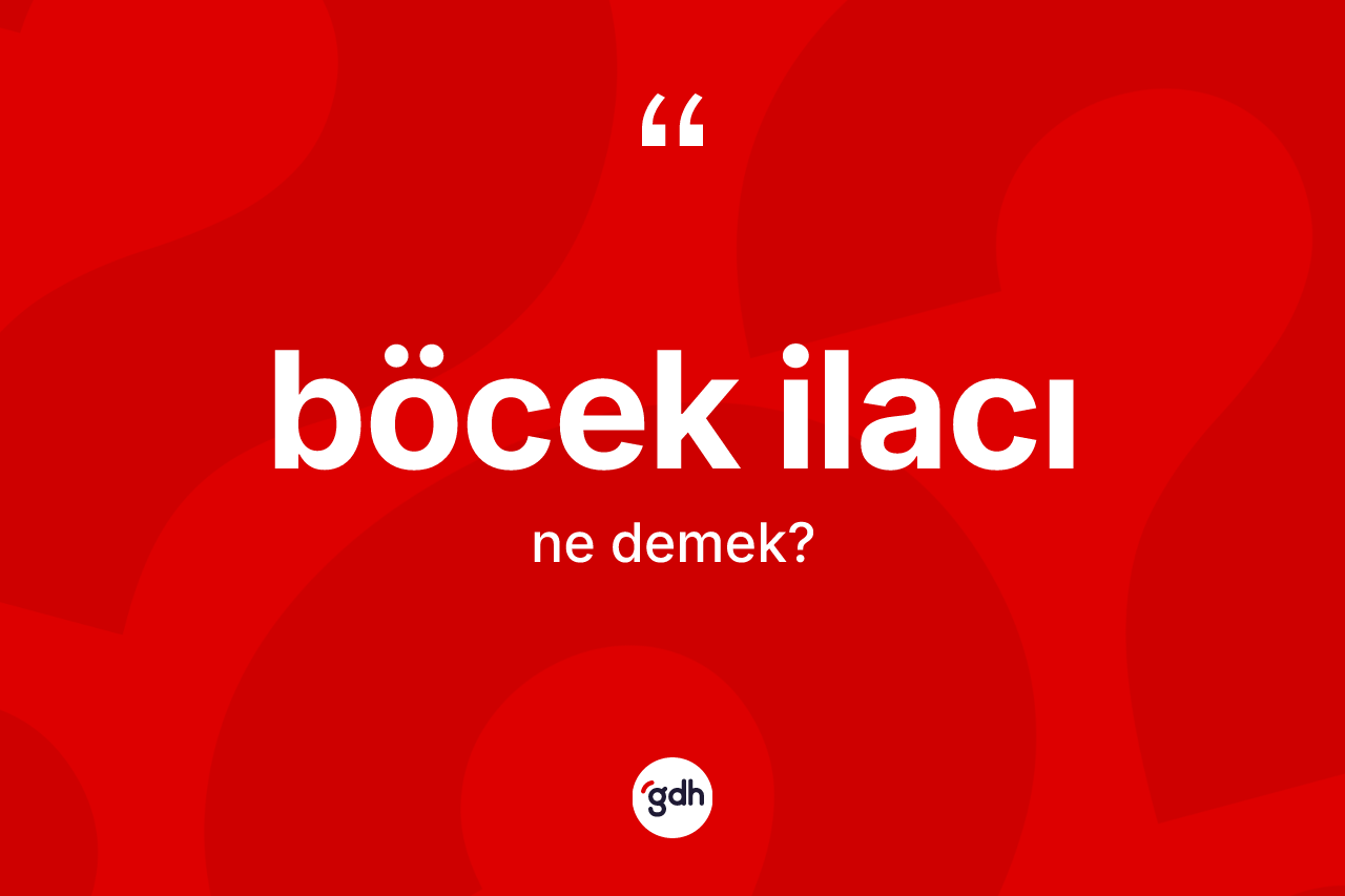 Böcek ilacı nedir?