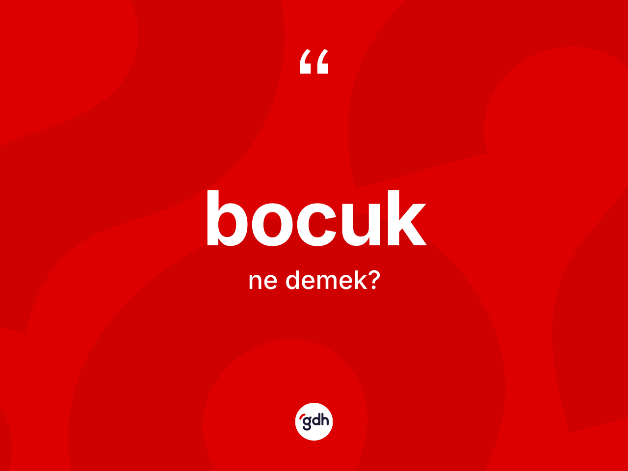 Bocuk kelimesinin sözlükteki tanımı nedir? Bocuk kelimesinin TDK'ya göre açıklaması nedir?