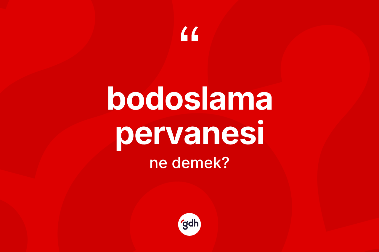 Bodoslama pervanesi nedir? Bodoslama pervanesinin halk arasındaki kullanımı nasıldır?