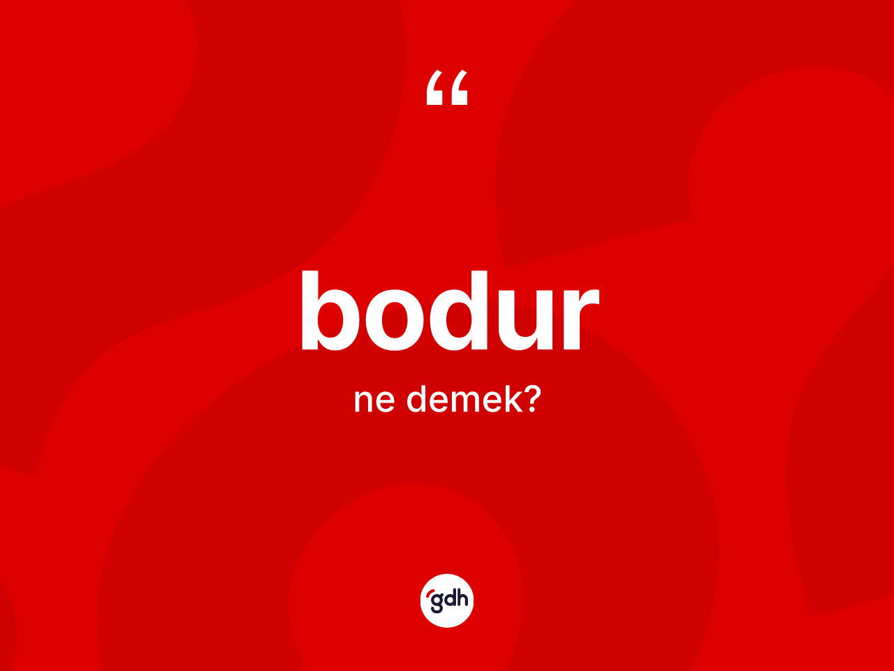 Bodur kelimesinin sözlükteki tanımı nedir? Bodur kelimesinin TDK anlamı nedir?