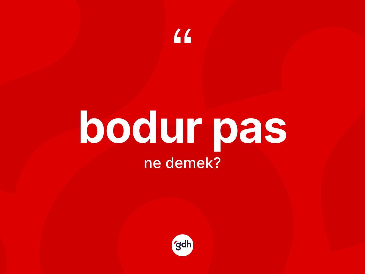 Bodur pas kelimesinin sözlükteki tanımı nedir? Bodur pasın TDK'ya göre anlamı nedir?
