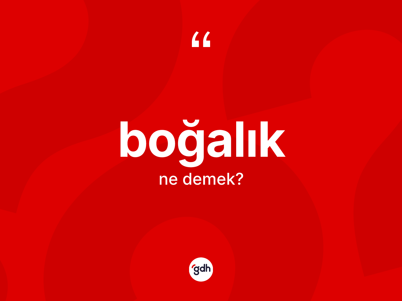 Boğalık kelimesi ne anlama gelir? Boğalığın TDK'ya göre anlamı nedir?