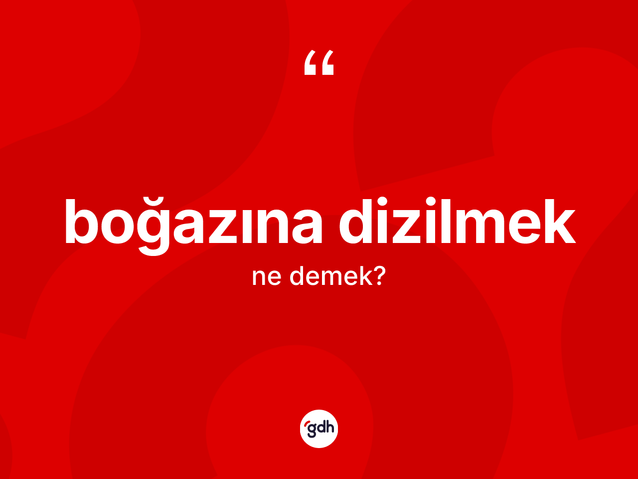 Boğazına dizilmek ifadesi neyi anlatır? Boğazına dizilmek sözünün TDK'ya göre anlamı nedir?