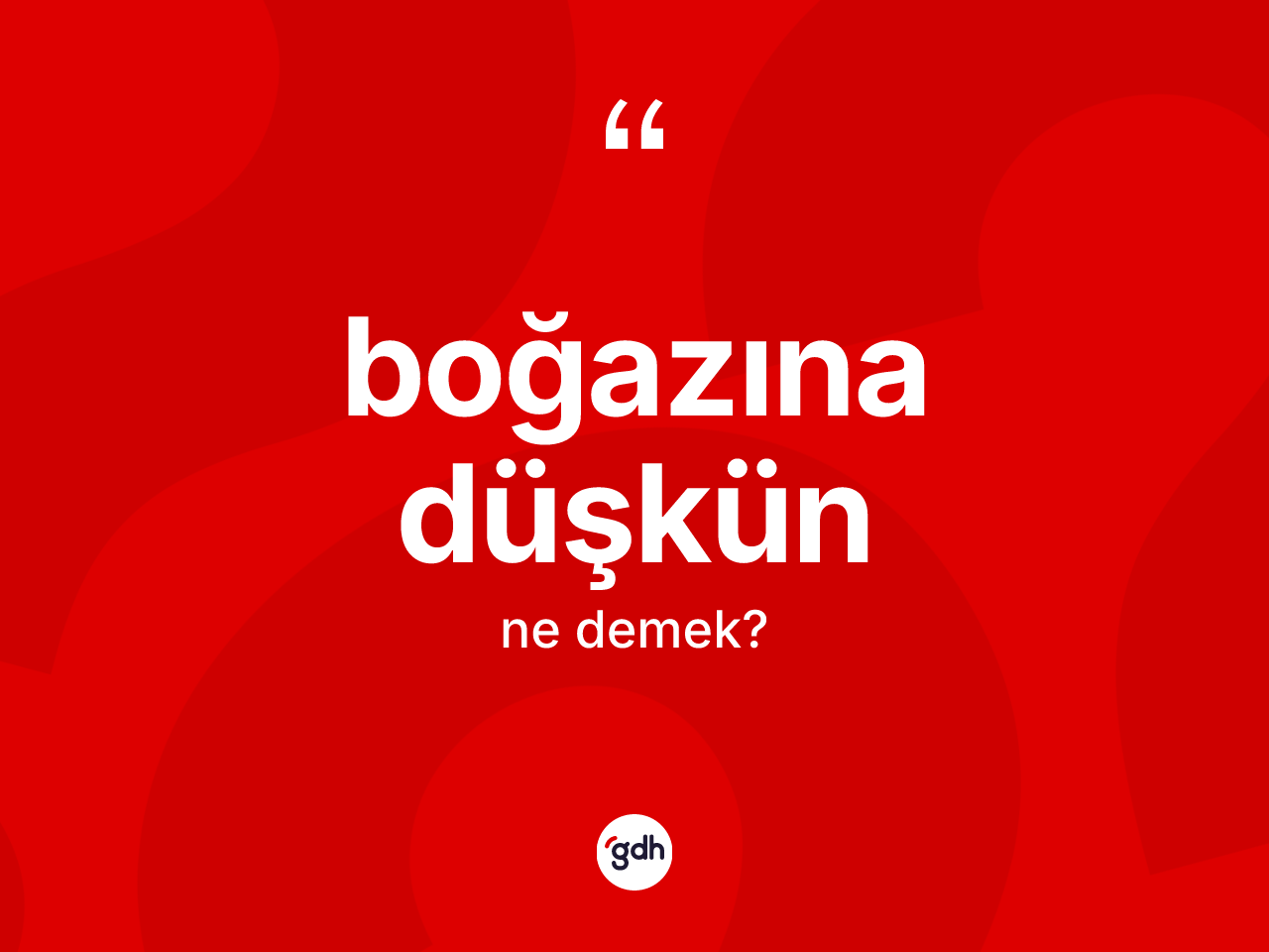 Boğazına düşkün kelimesinin sözlükteki tanımı nedir? Boğazına düşkün kelimesinin TDK'ya göre açıklaması nedir?