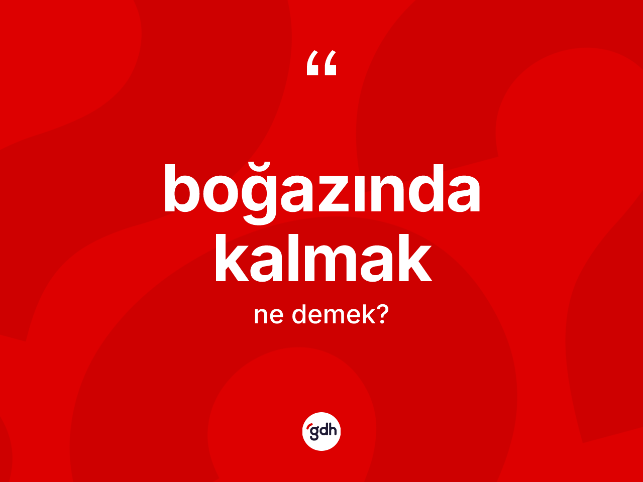 Boğazında kalmak ne demektir? Boğazında kalmak ifadesinin kaç farklı anlamı var?