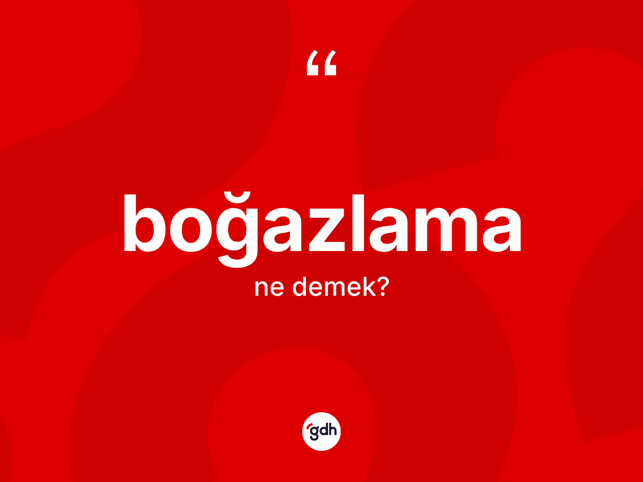 Boğazlama kelimesi ne anlama gelir? Boğazlamanın TDK'ya göre anlamı nedir?