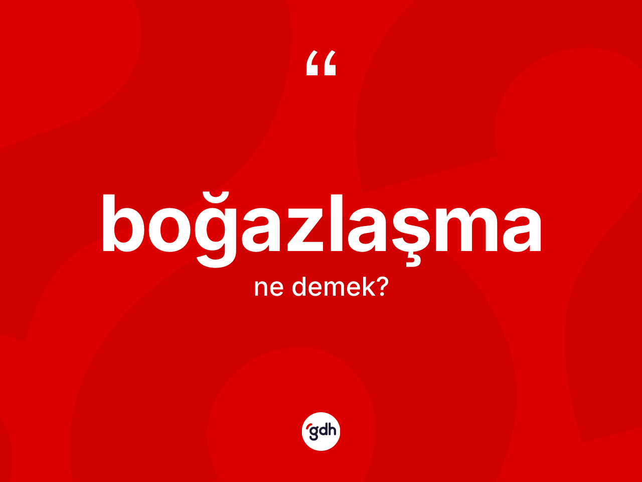Boğazlaşma kelimesinin tanımı nedir? Boğazlaşmanın halk arasındaki kullanımı nasıldır?