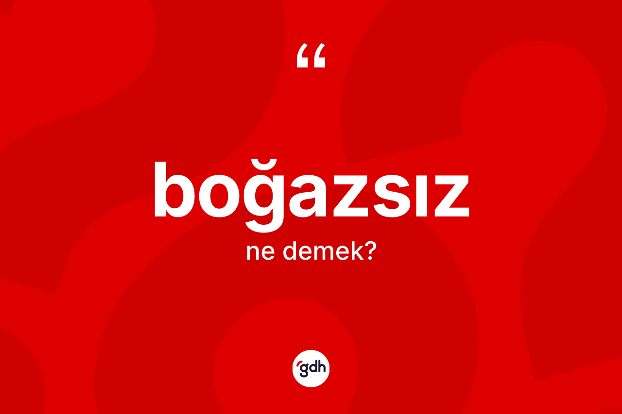 Boğazsız nedir?