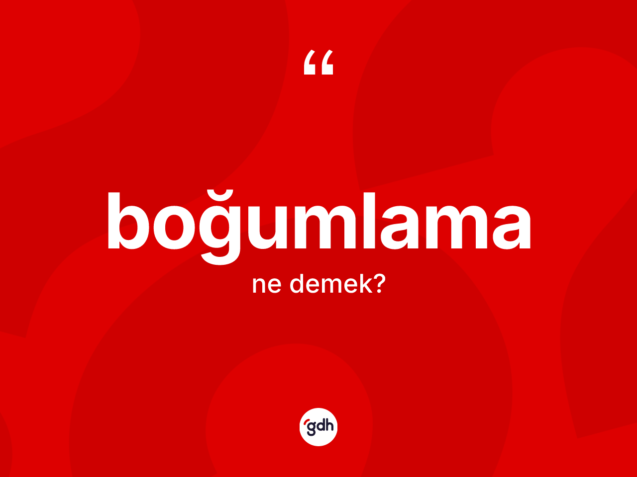 Boğumlama kelimesinin tanımı nedir? Boğumlamanın halk arasındaki kullanımı nasıldır?
