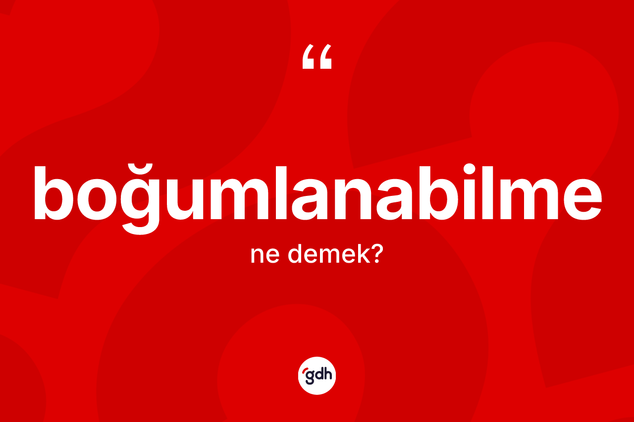 Boğumlanabilme ne anlama gelir? Boğumlanabilmenin TDK'ya göre anlamı nedir?