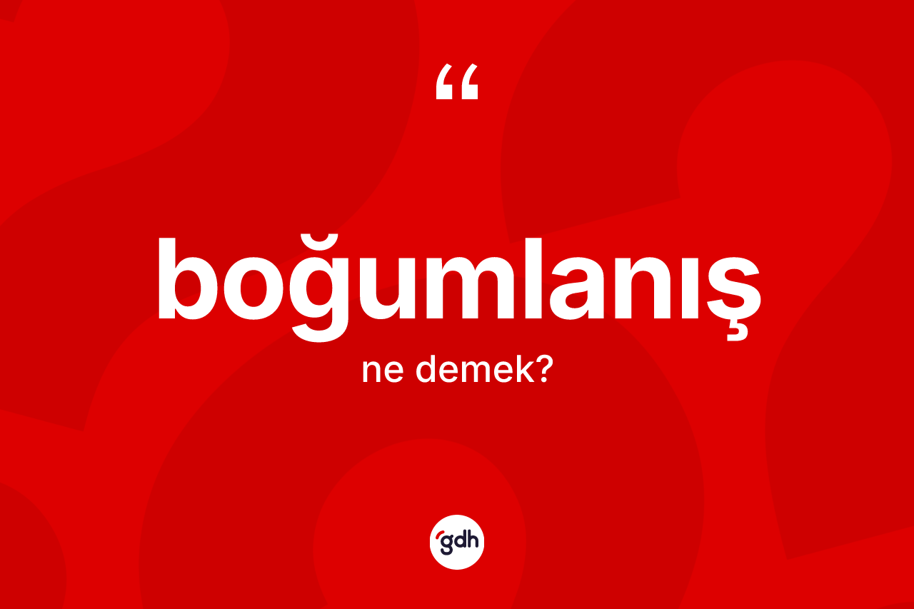 Boğumlanış kelimesinin sözlükteki tanımı nedir? Boğumlanışın sözlükteki anlamı nedir?