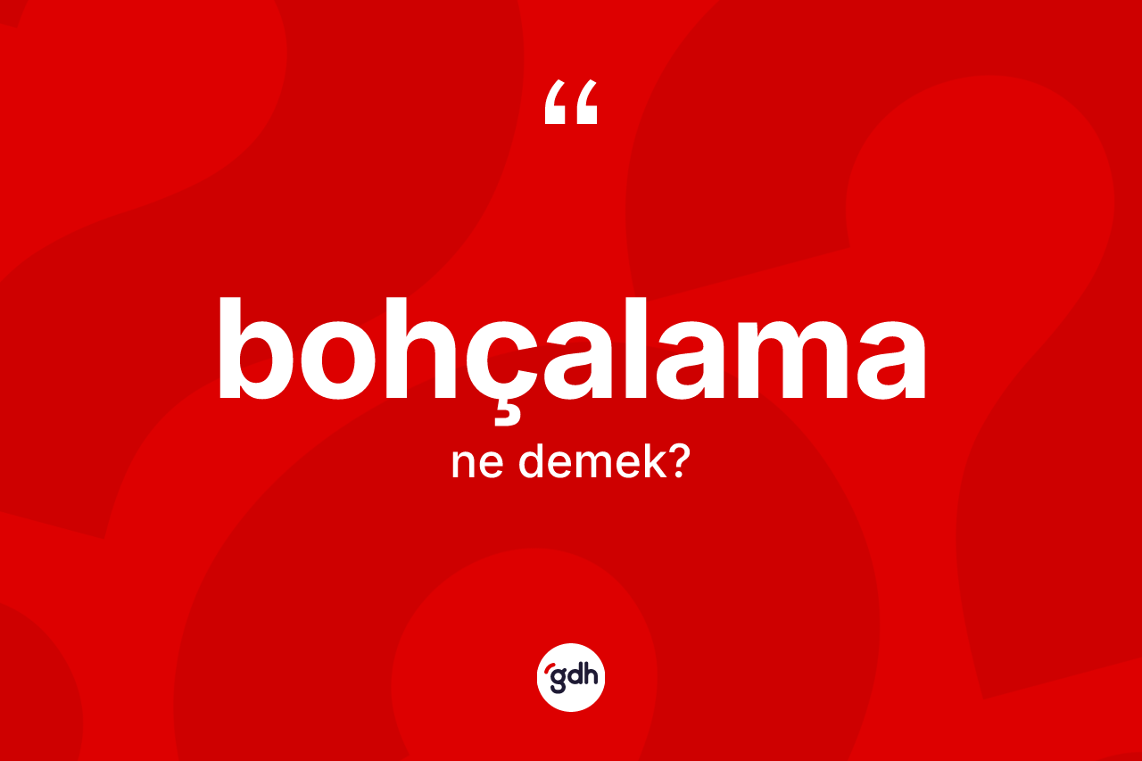 Bohçalama kelimesi nedir? Bohçalama kelimesinin özellikleri nelerdir?