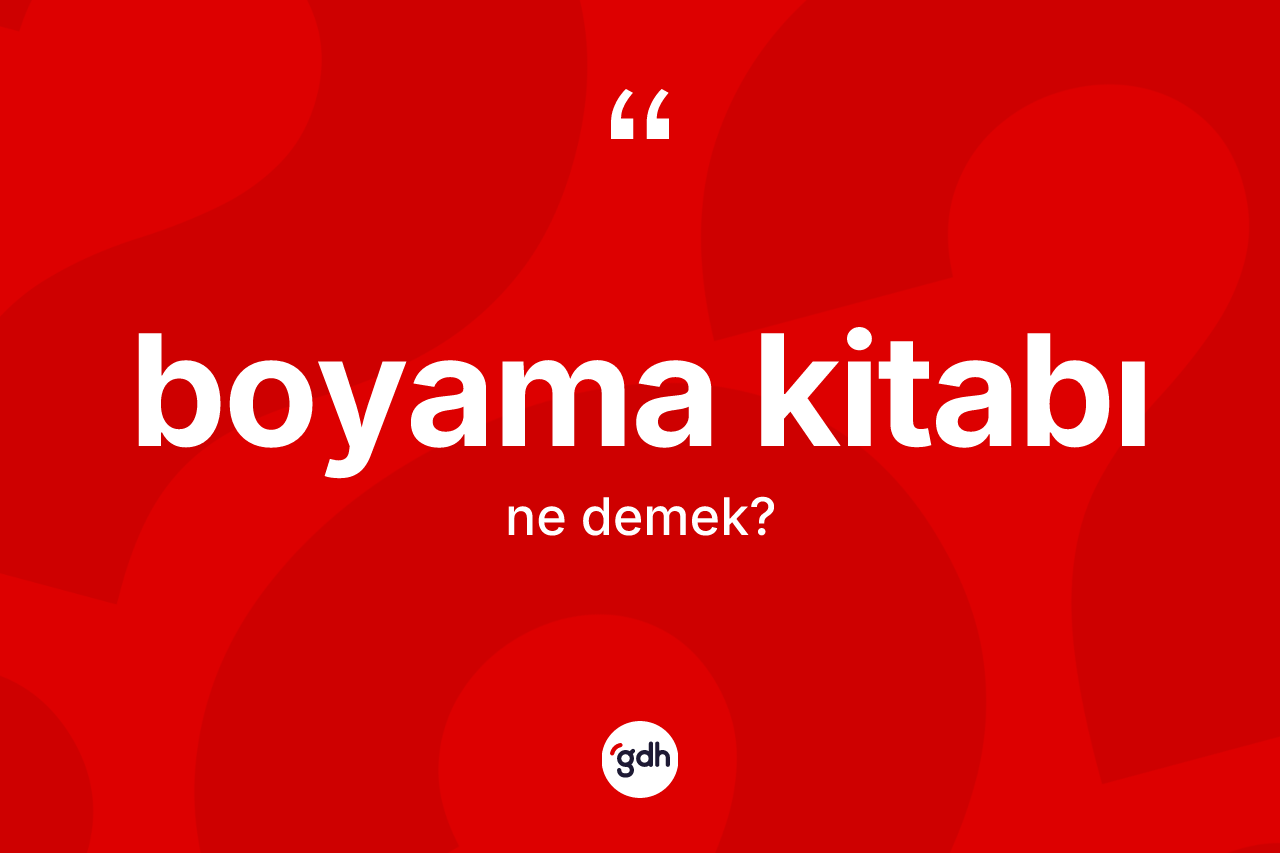 Boyama kitabı kelimesinin tanımı nedir?