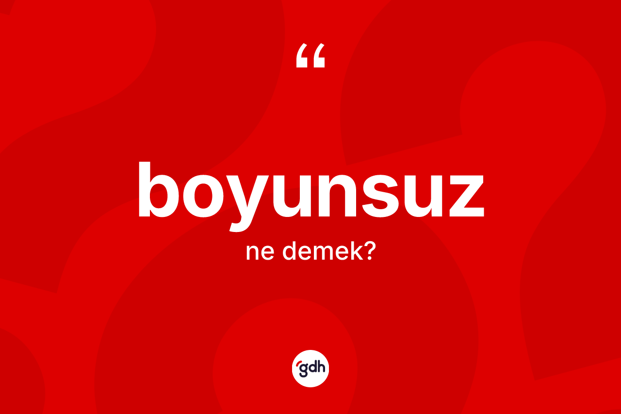 Boyunsuz kelimesi nedir?