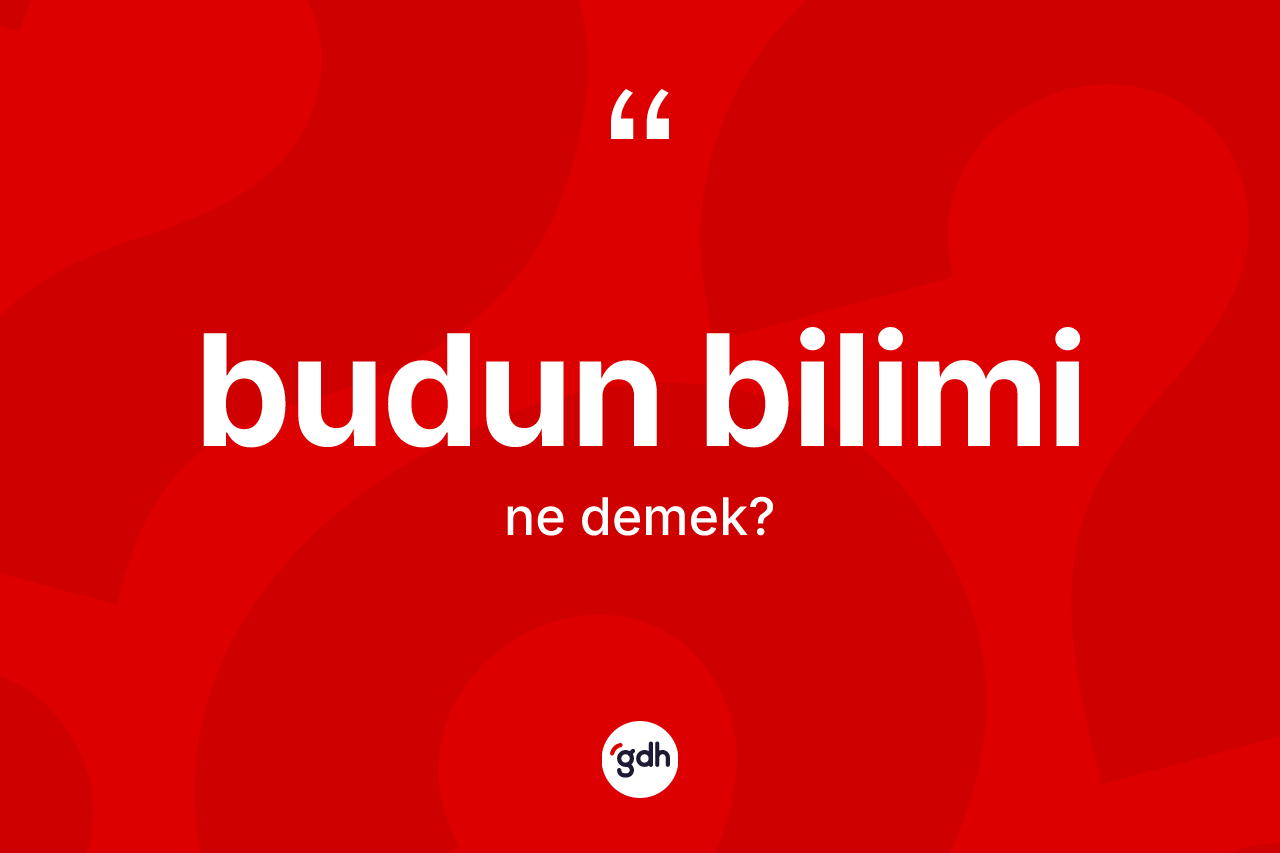 Budun bilimi kelimesi nedir?