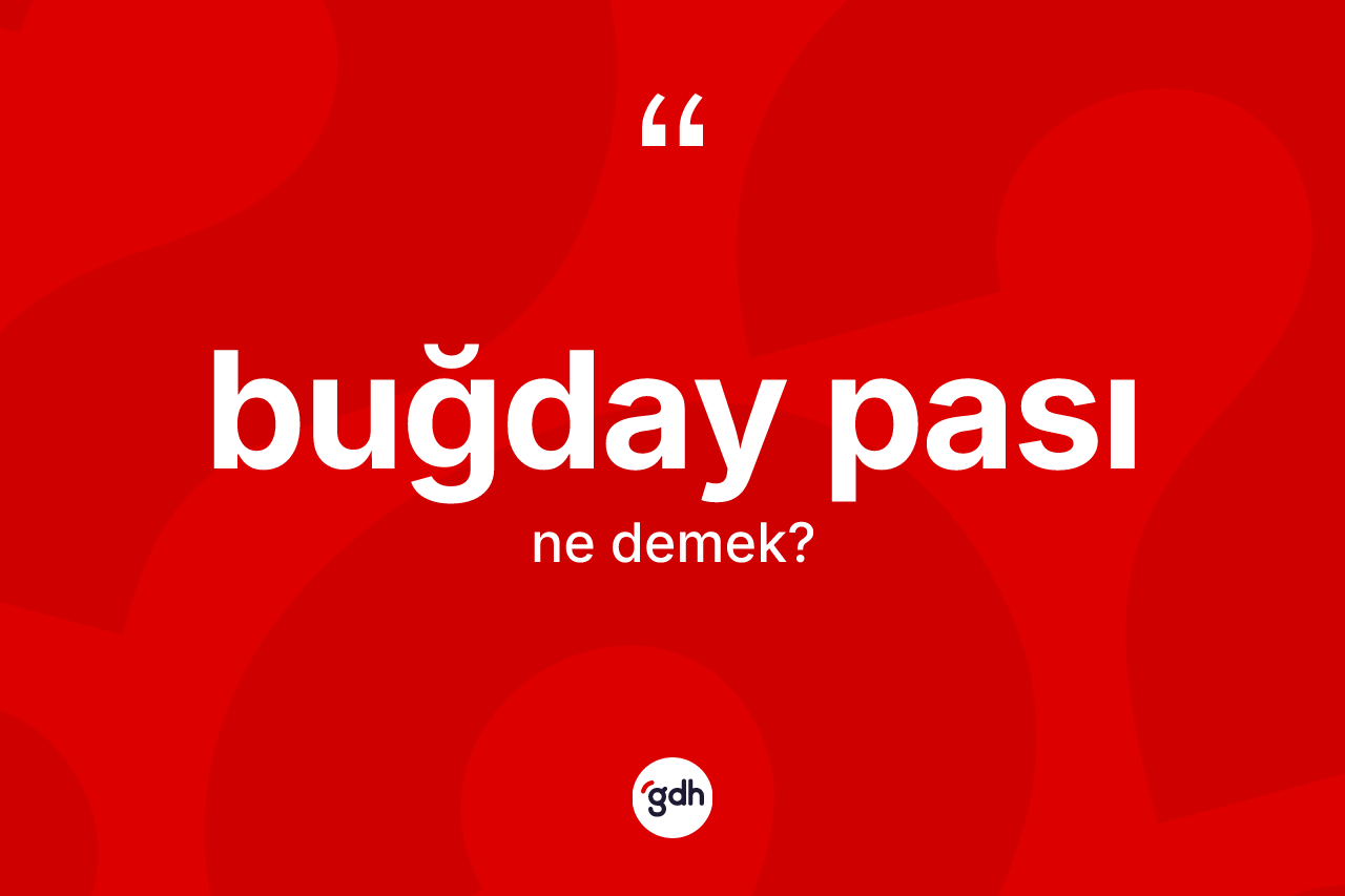 Buğday pası kelimesinin sözlükteki tanımı nedir?