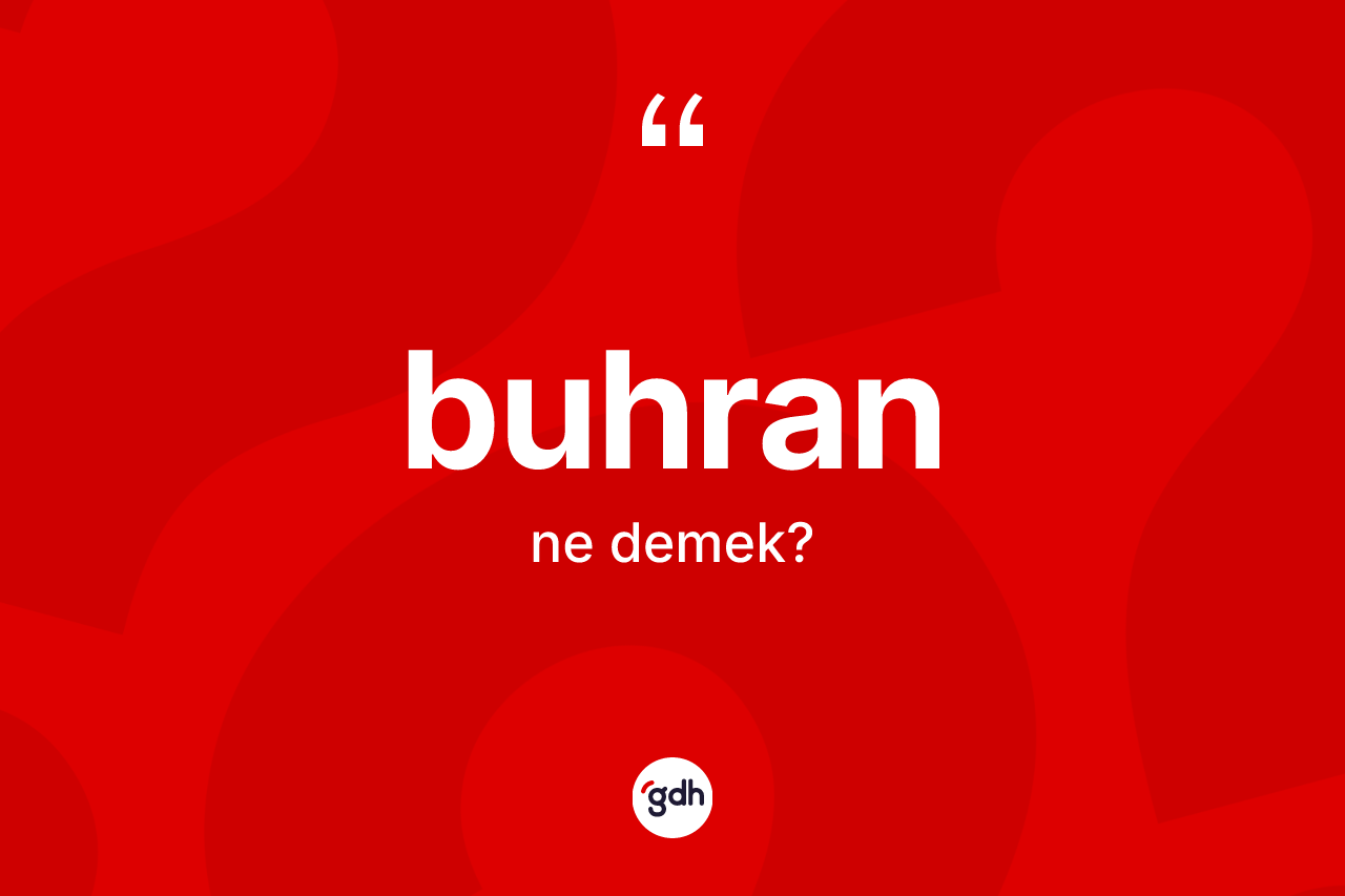 Buhran kelimesi ne demek?