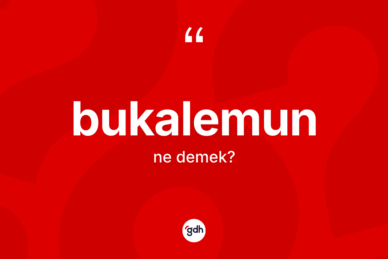 Bukalemun kelimesi ne anlama gelir?
