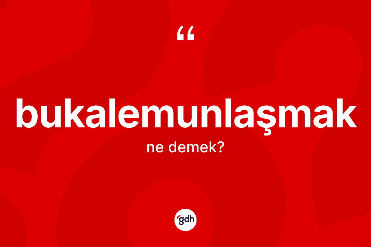 Bukalemunlaşmak kelimesi nedir?