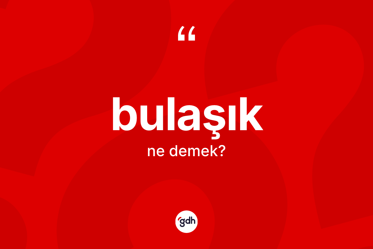 Bulaşık kelimesinin tanımı nedir?