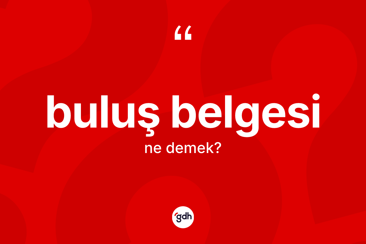 Buluş belgesi kelimesinin sözlükteki tanımı nedir?