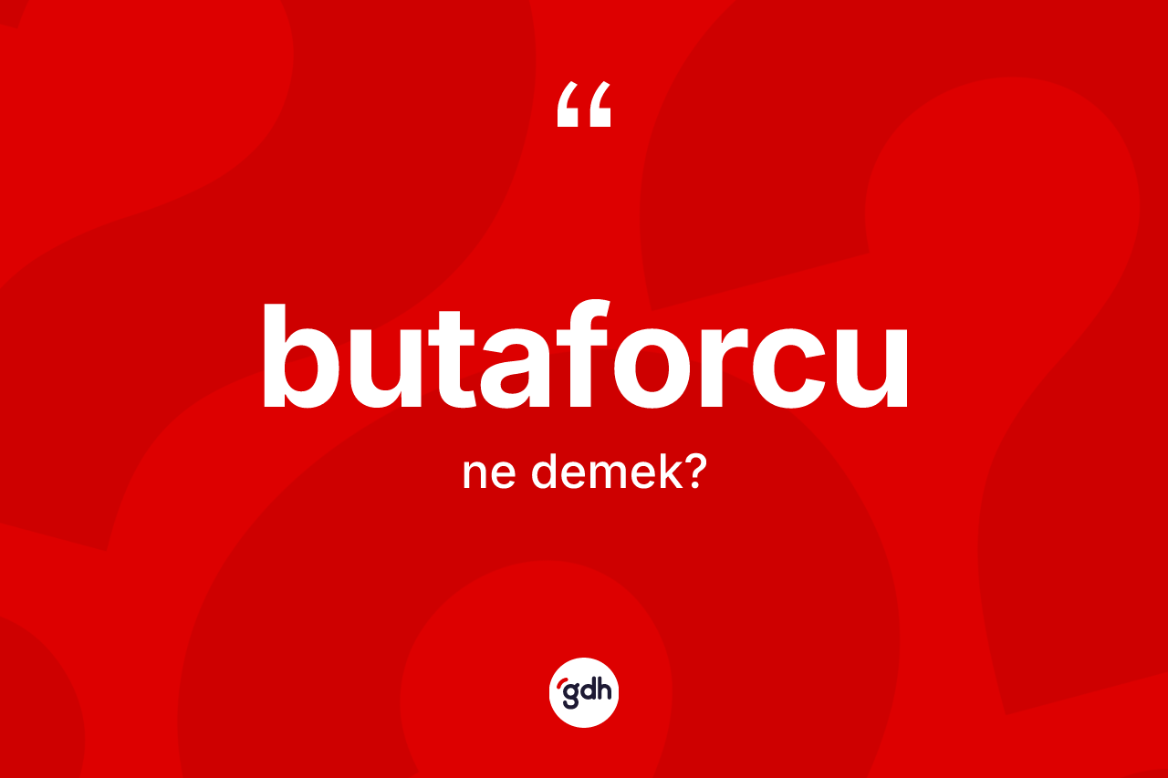 Butaforcu kelimesi nedir?