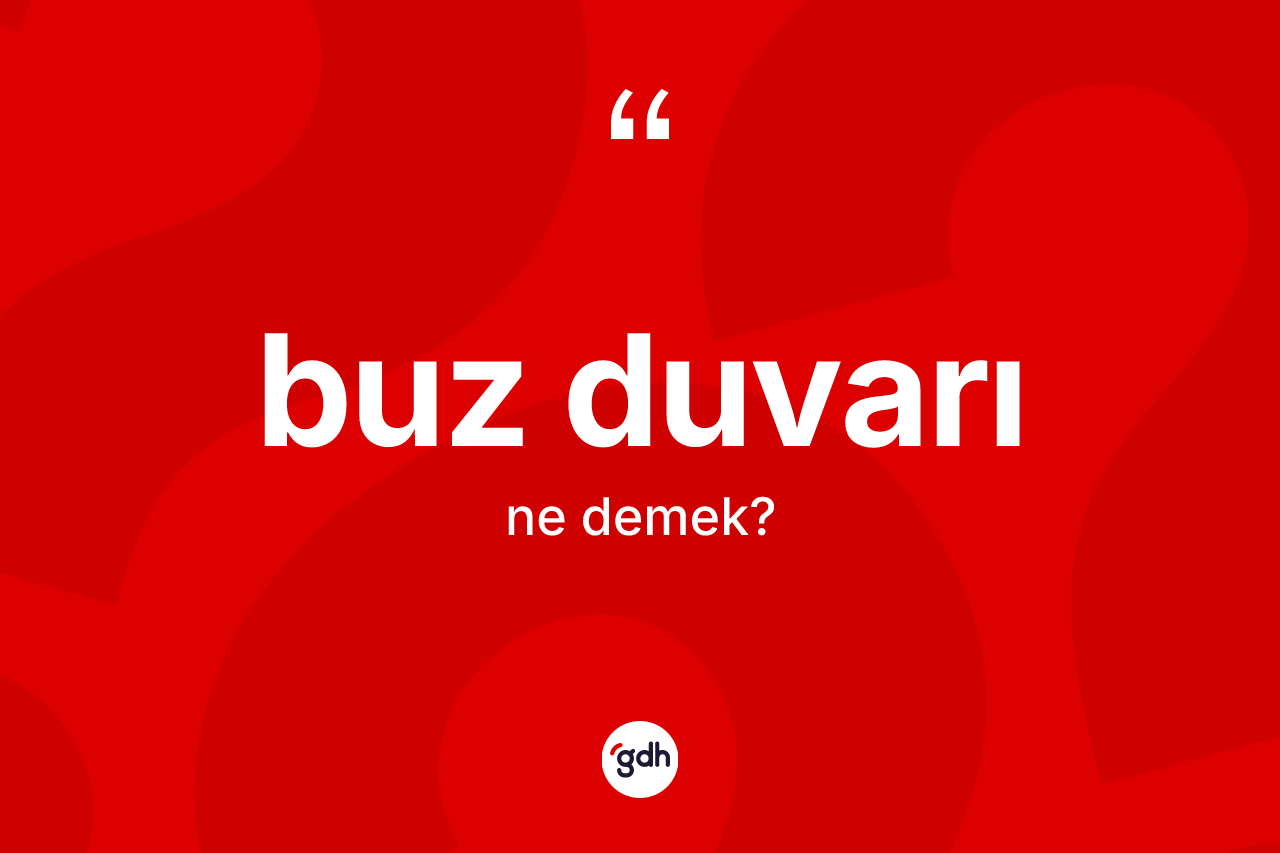 Buz duvarı nedir?