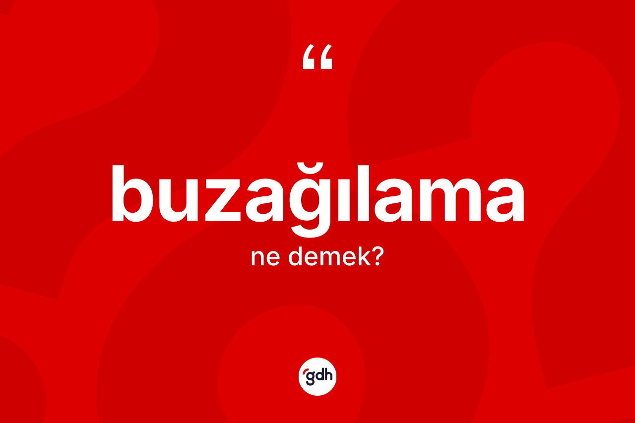 Buzağılama kelimesi nedir? Buzağılama kelimesinin TDK'ya göre açıklaması nedir?