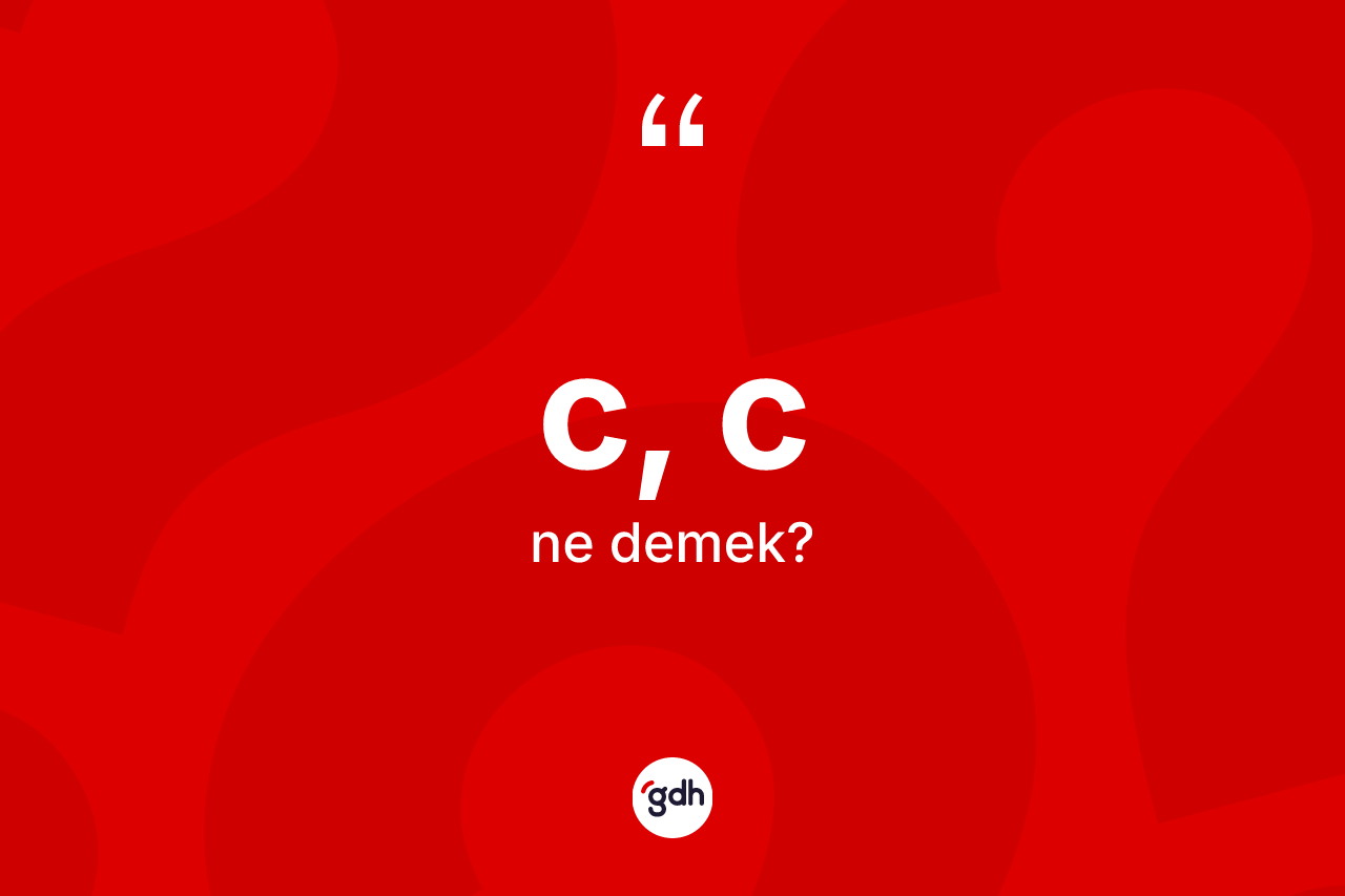 C, C kelimesinin tanımı nedir? C, Cin kısaca tanımı nedir?