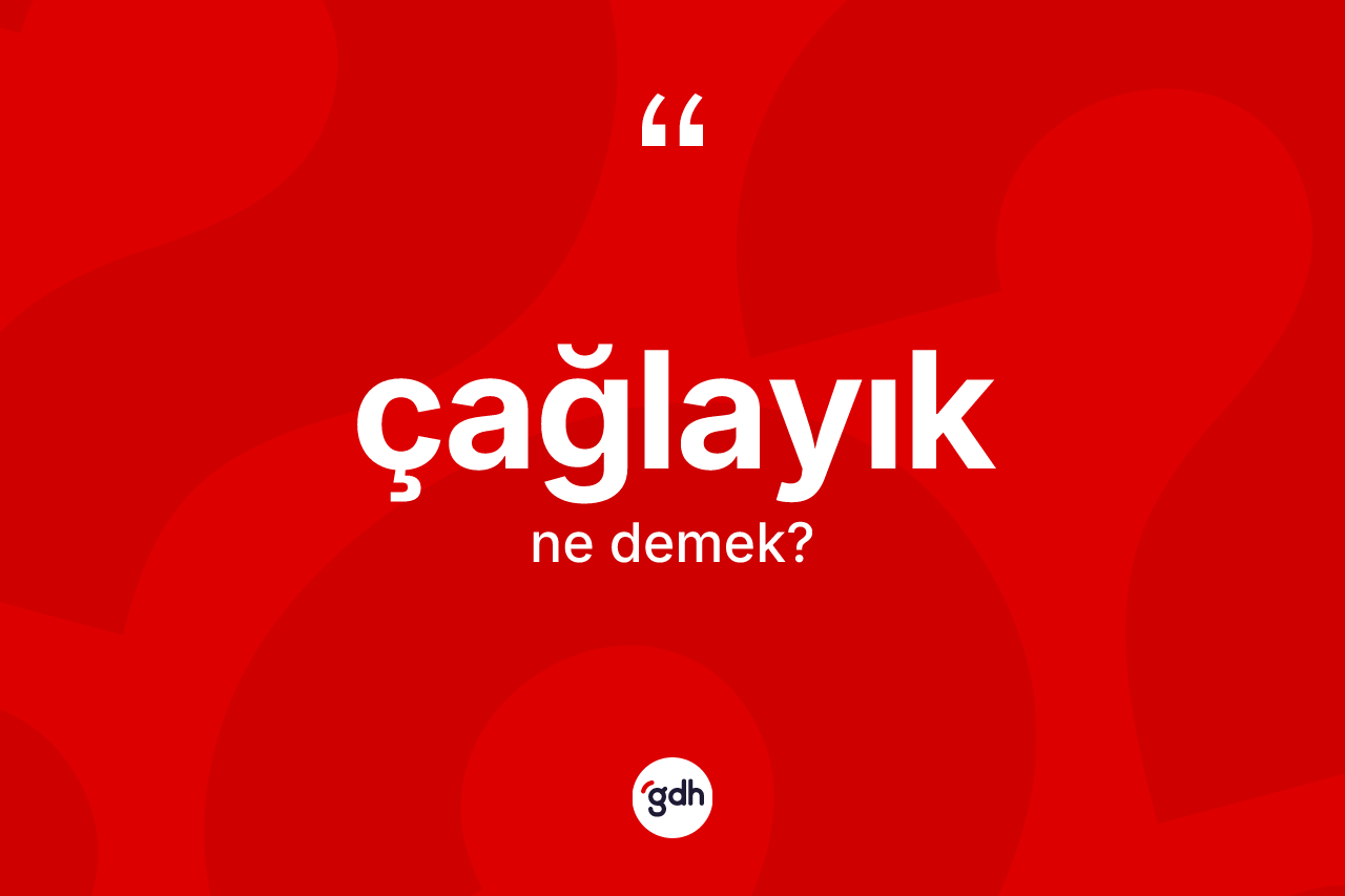 Çağlayık nedir? Çağlayığın halk arasındaki kullanımı nasıldır?