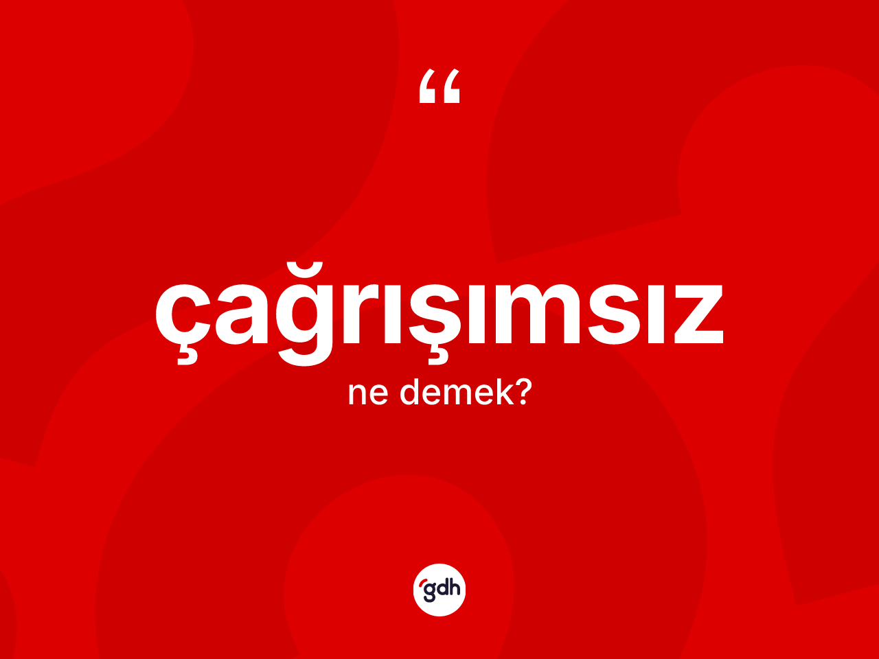 Çağrışımsız kelimesinin sözlükteki tanımı nedir? Çağrışımsızın halk arasındaki kullanımı nasıldır?