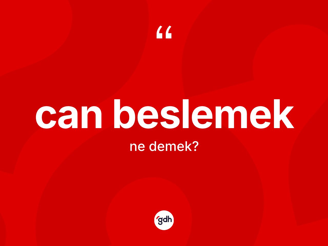 Can beslemek ne anlama gelir? Can beslemek ifadesinin TDK anlamı nedir?