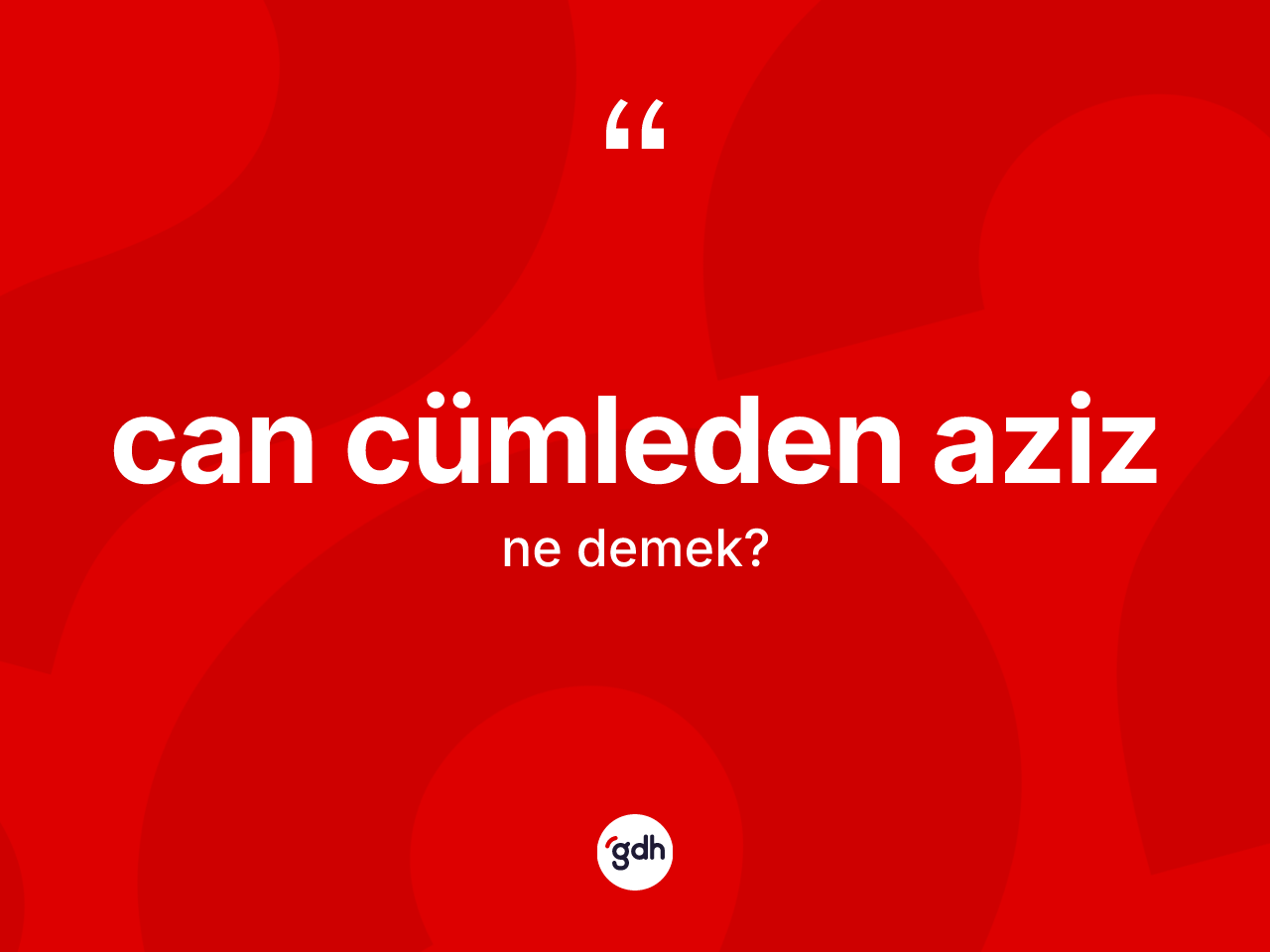 Can cümleden aziz ifadesi neyi anlatır? Can cümleden aziz ifadesinin özellikleri nelerdir?