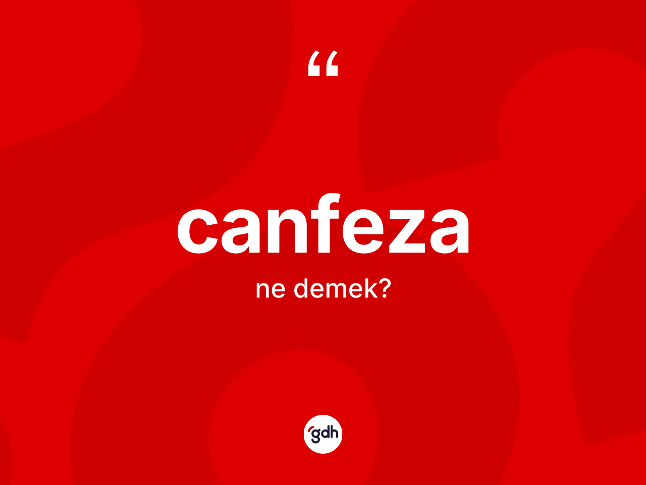 Canfeza kelimesinin anlamı nedir? Canfeza kelimesinin TDK'ya göre açıklaması nedir?